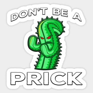 Dont Be A Prick Cactus White Sticker